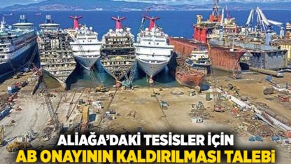 Aliağa’daki Tesisler İçin AB Onayının Kaldırılması Talebi