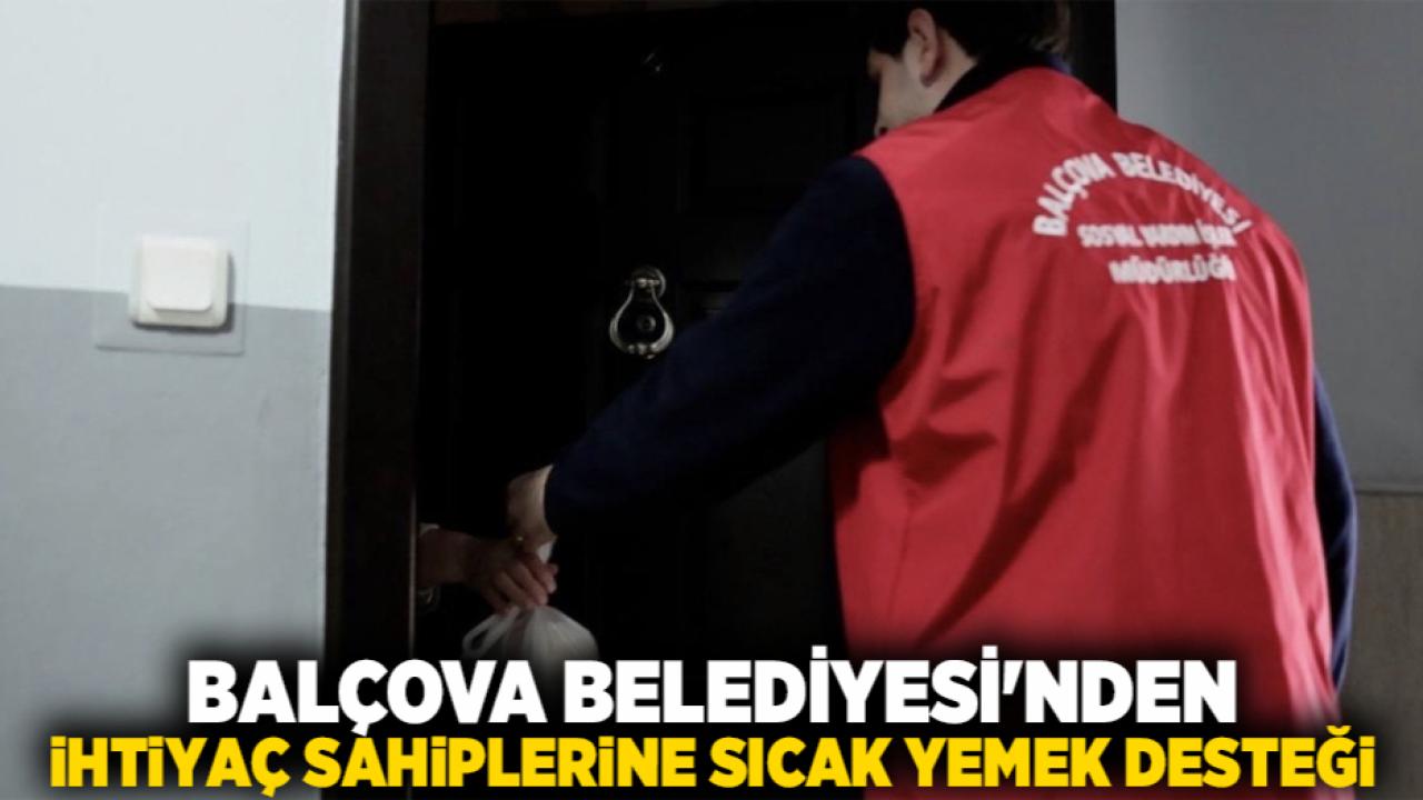 Balçova Belediyesi'nden İhtiyaç Sahiplerine Sıcak Yemek Desteği