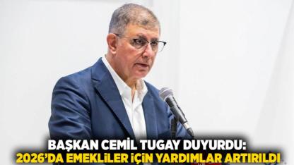 Başkan Cemil Tugay Duyurdu: 2026’da Emekliler İçin Yardımlar Artırıldı