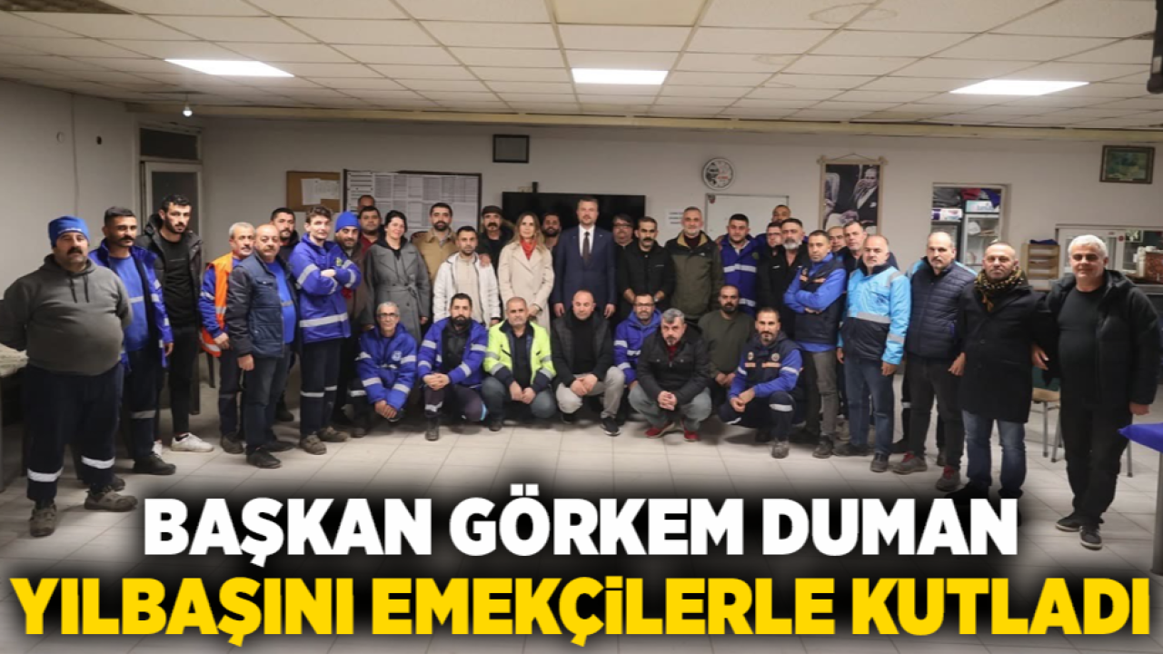 Başkan Görkem Duman yılbaşını emekçilerle kutladı