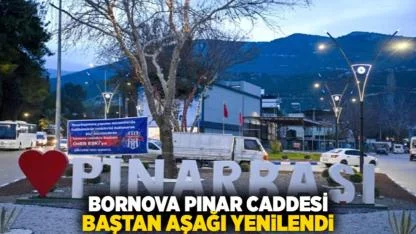 Bornova Pınar caddesi baştan aşağı yenilendi