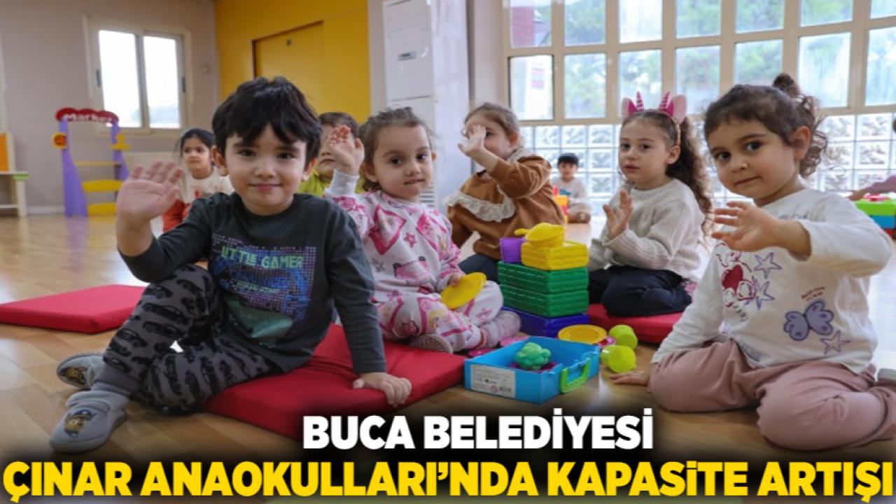 Buca Belediyesi Çınar Anaokulları’nda kapasite artışı