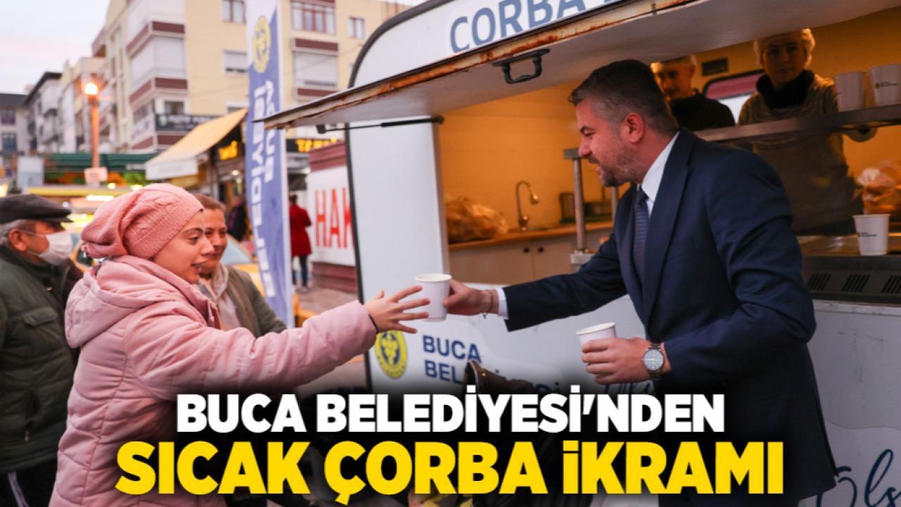 Buca Belediyesi’nden sıcak çorba ikramı