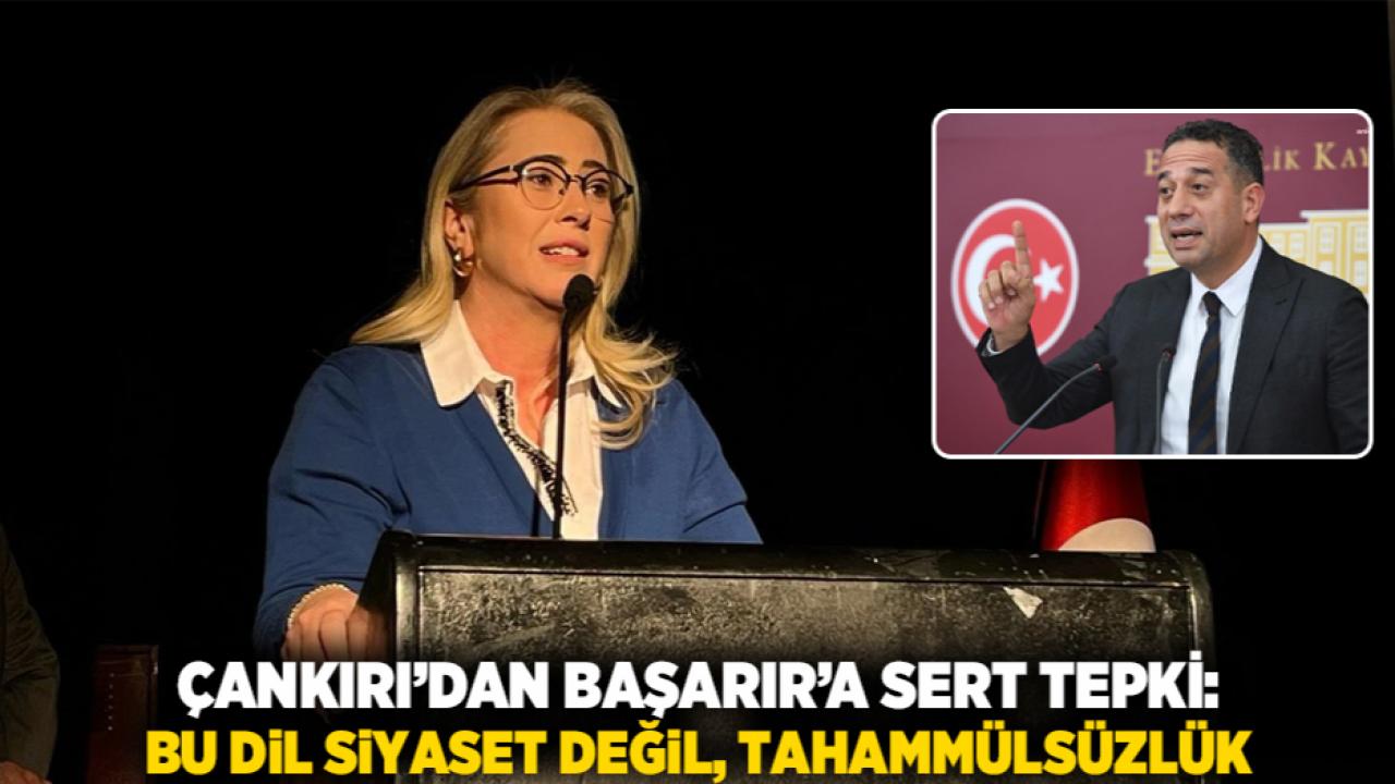 Çankırı’dan Başarır’a Sert Tepki: Bu Dil Siyaset Değil, Tahammülsüzlük