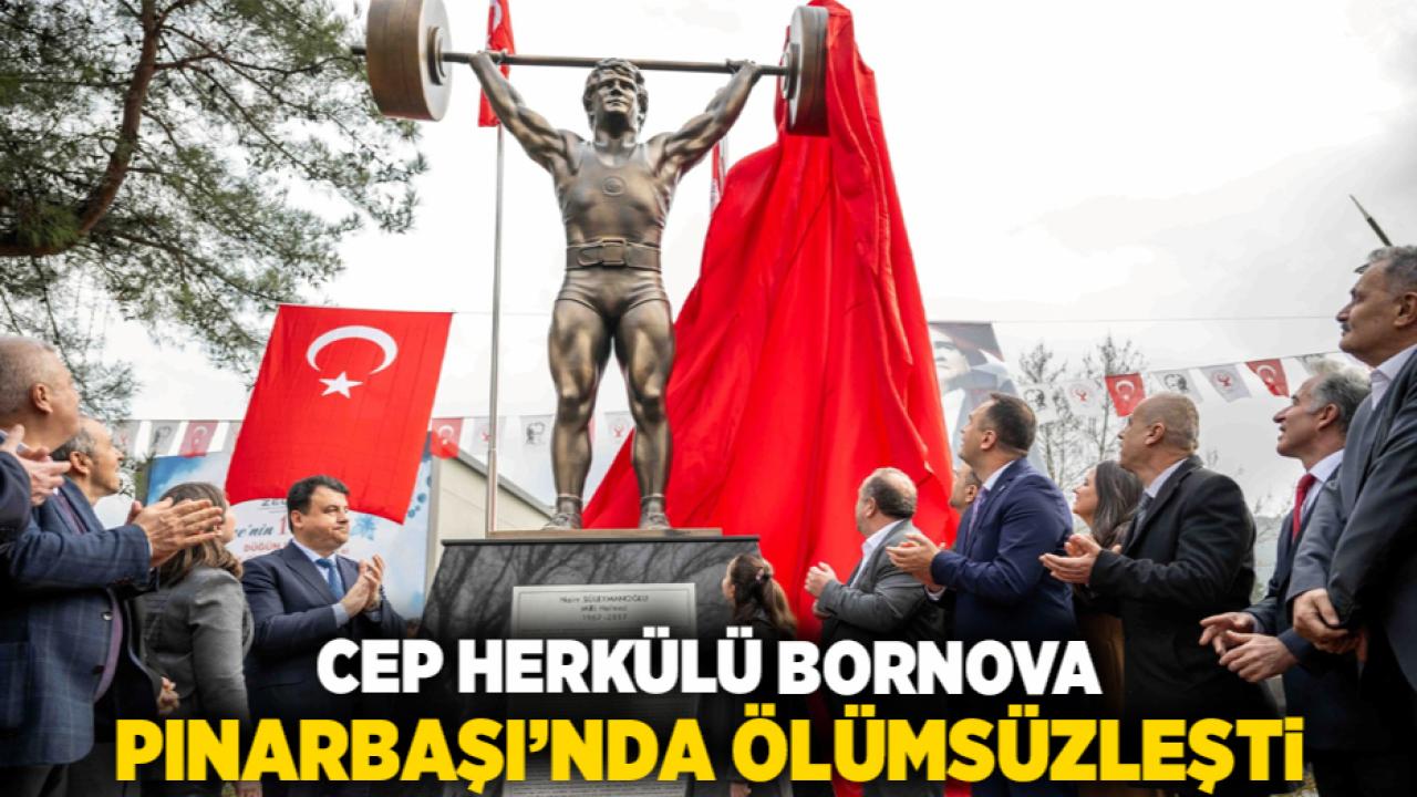 Cep Herkülü Bornova Pınarbaşı’nda Ölümsüzleşti