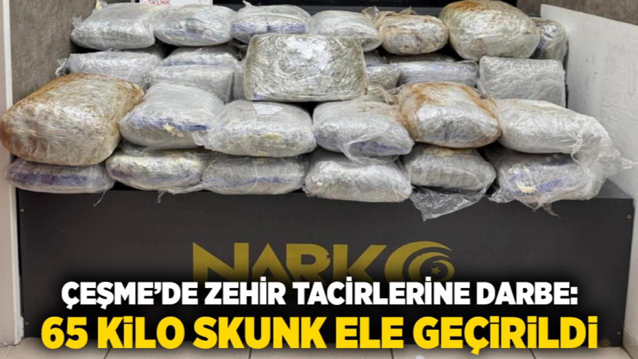 Çeşme’de Zehir Tacirlerine Darbe: 65 Kilo Skunk Ele Geçirildi