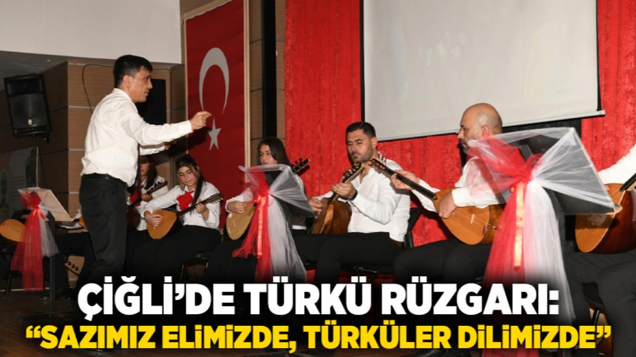 Çiğli’de Türkü Rüzgarı: “Sazımız Elimizde, Türküler Dilimizde”