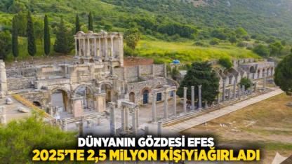 Dünyanın Gözdesi Efes, 2025’te 2,5 Milyon Kişiyi Ağırladı