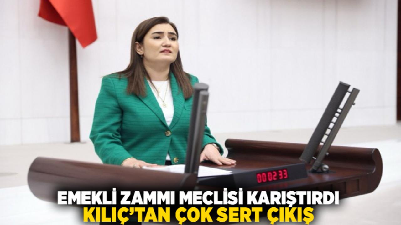 Emekli Zammı Meclisi Karıştırdı: Kılıç’tan Çok Sert Çıkış