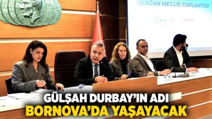 Gülşah Durbay’ın adı Bornova’da yaşayacak