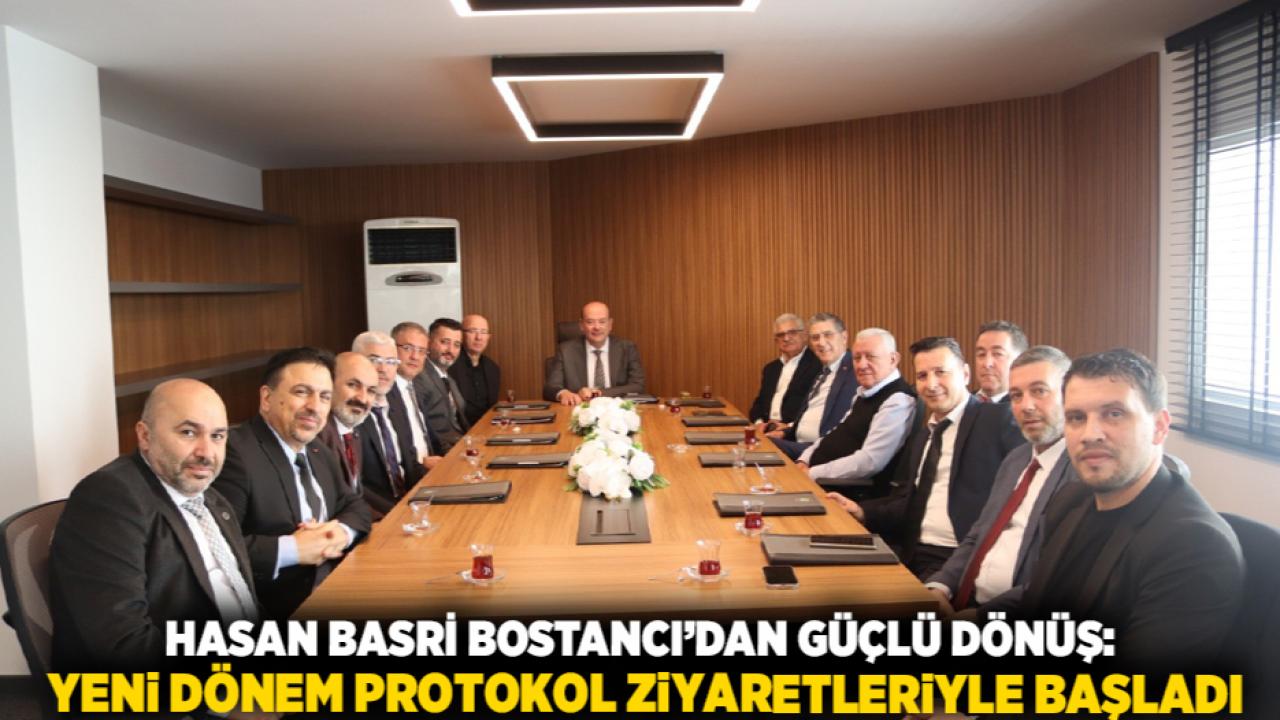 -Hasan Basri Bostancı’dan güçlü dönüş: Yeni Dönem protokol ziyaretleriyle başladı