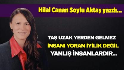 Hilal Canan Soylu Aktaş yazdı…