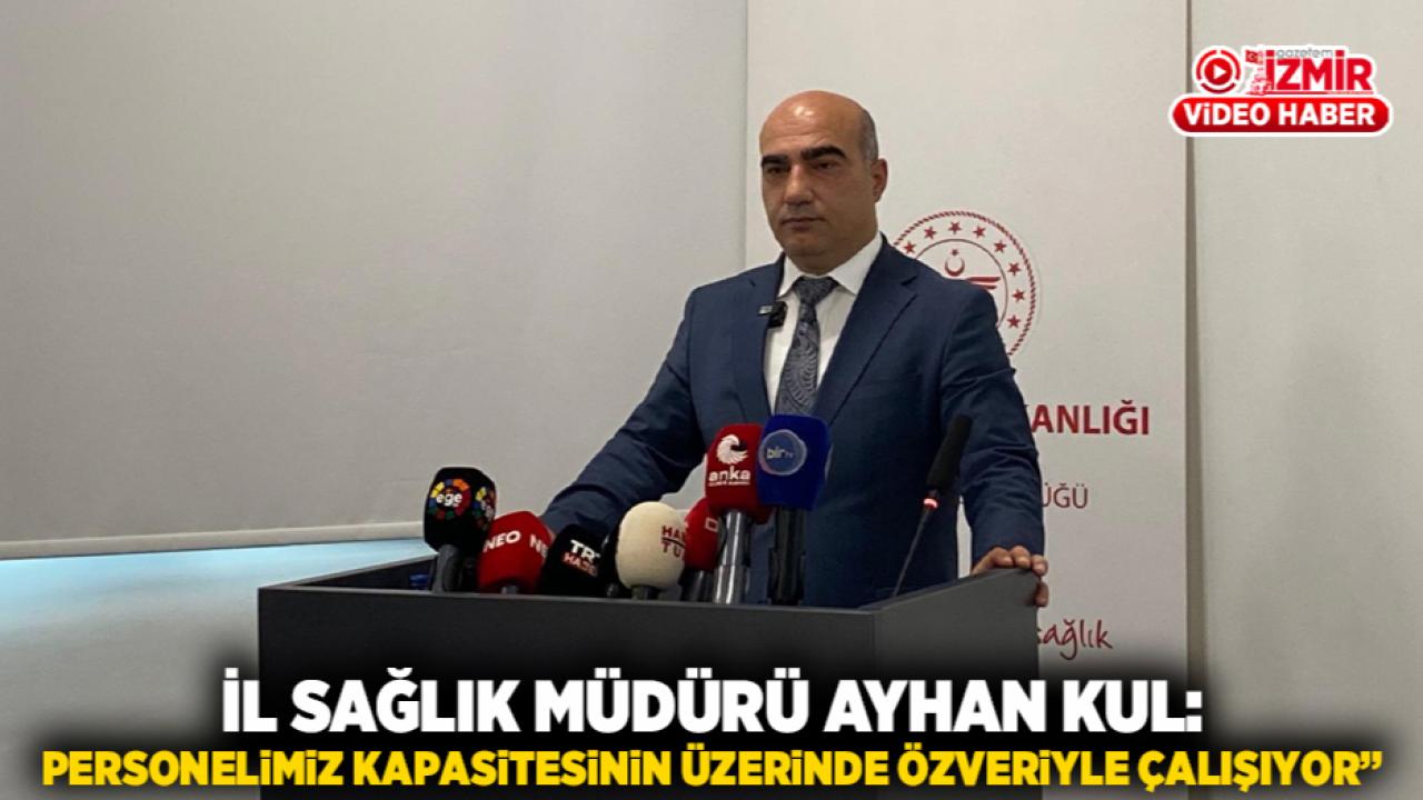 İl Sağlık Müdürü Ayhan Kul: “Personelimiz Kapasitesinin Üzerinde Özveriyle Çalışıyor”