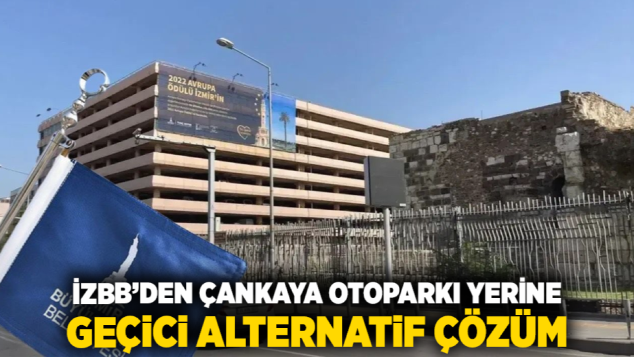 İZBB'den Çankaya otoparkı yerine geçici alternatif çözüm