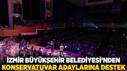 İzmir Büyükşehir Belediyesi’nden Konservatuvar Adaylarına Destek