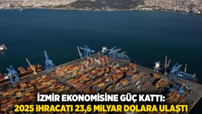 İzmir Ekonomisine Güç Kattı: 2025 İhracatı 23,6 Milyar Dolara Ulaştı