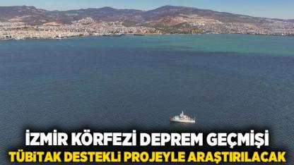 İzmir Körfezi Deprem Geçmişi TÜBİTAK Destekli Projeyle Araştırılacak