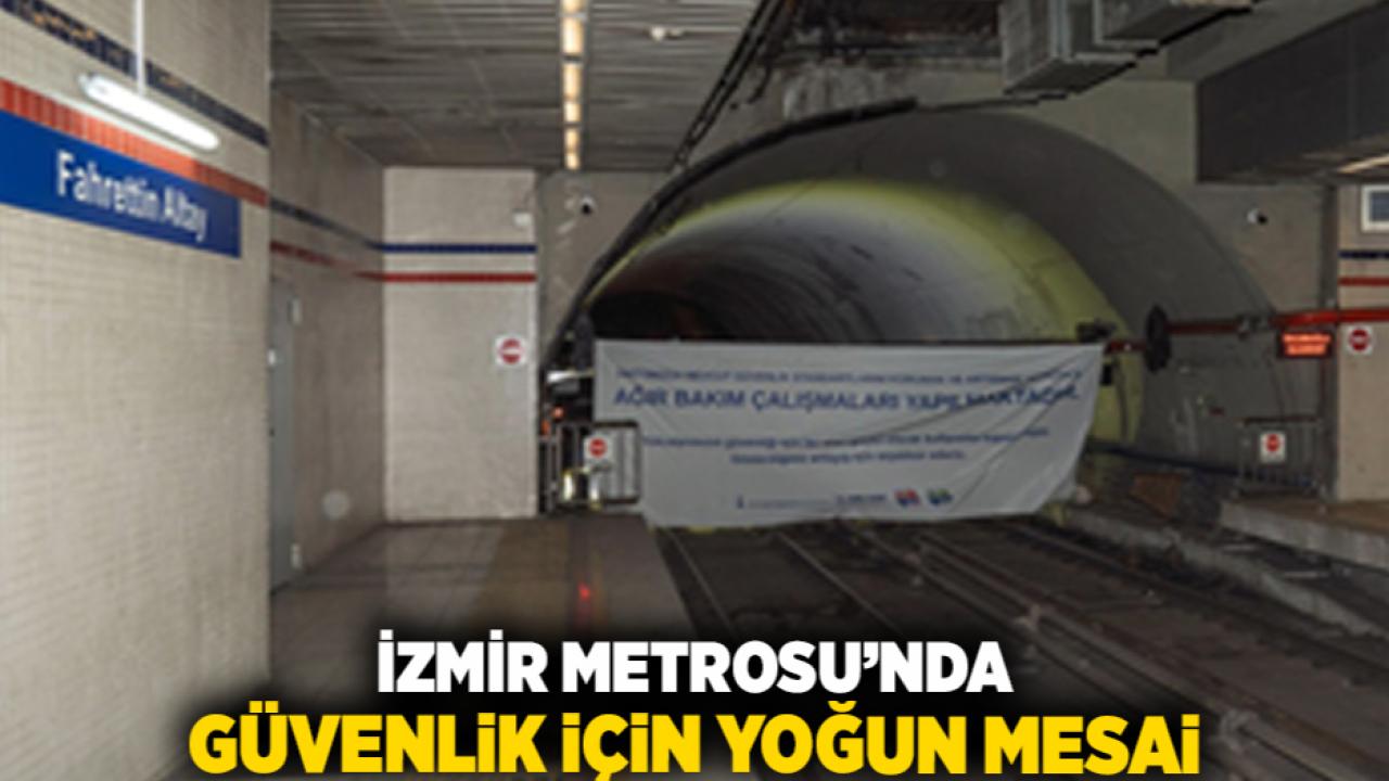 İzmir Metrosu’nda güvenlik için yoğun mesai
