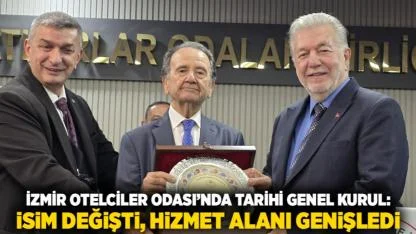 İzmir Otelciler Odası’nda Tarihi Genel Kurul: İsim Değişti, Hizmet Alanı Genişledi