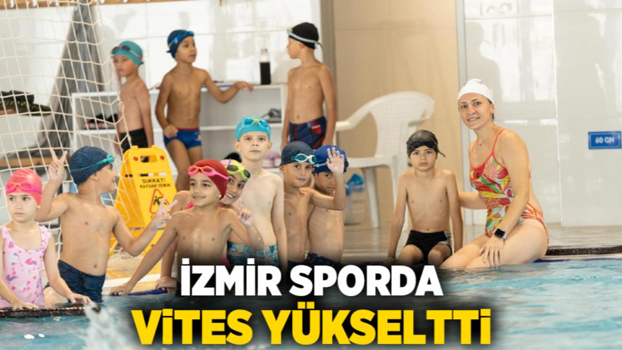 İzmir sporda vites yükseltti