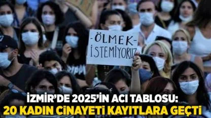 İzmir’de 2025’in Acı Tablosu: 20 Kadın Cinayeti Kayıtlara Geçti