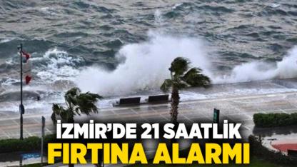 İzmir’de 21 Saatlik Fırtına Alarmı