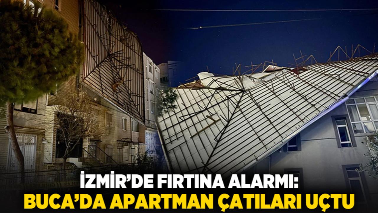 İzmir’de Fırtına Alarmı: Buca’da Apartman Çatıları Uçtu