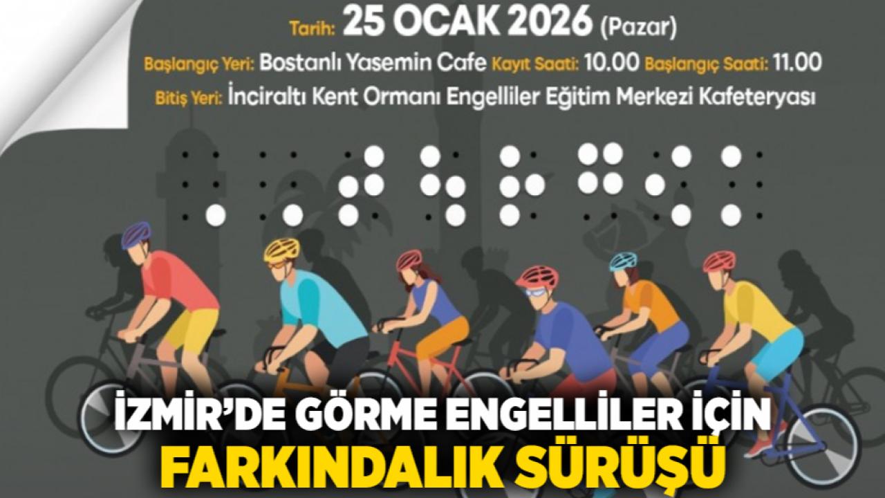 İzmir’de görme engelliler için farkındalık sürüşü