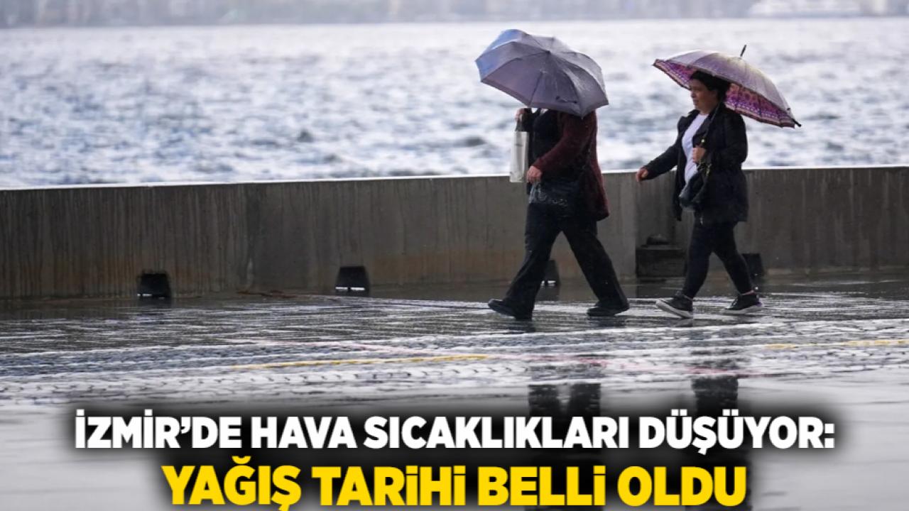 İzmir’de Hava Sıcaklıkları Düşüyor: Yağış Tarihi Belli Oldu