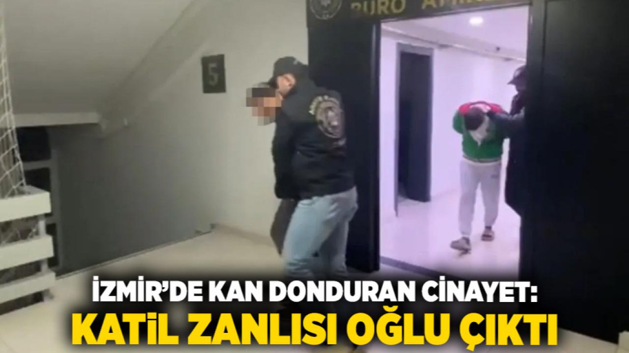 İzmir’de Kan Donduran Cinayet: Katil Zanlısı Oğlu Çıktı