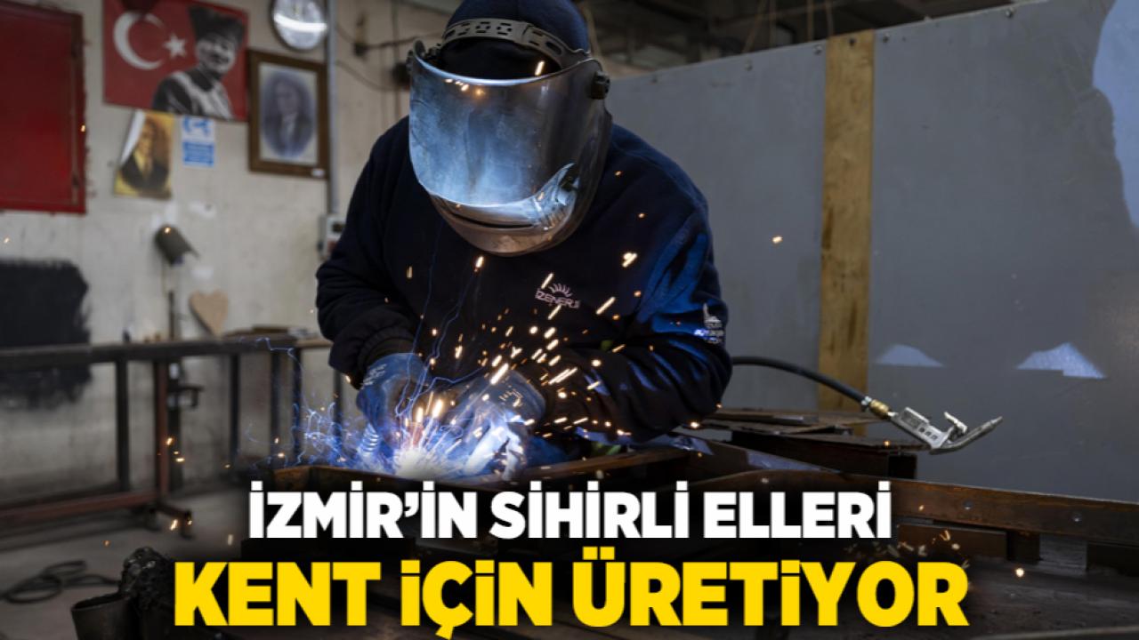 İzmir’in sihirli elleri kent için üretiyor