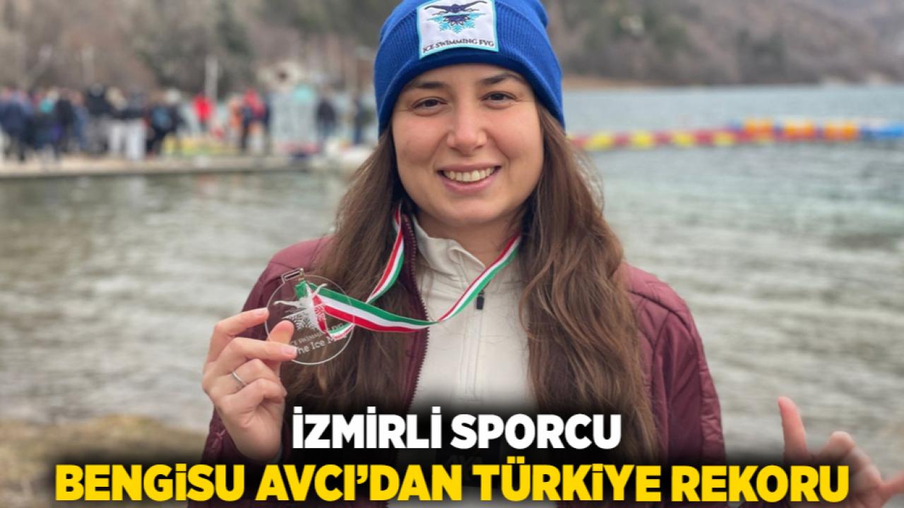 İzmirli sporcu Bengisu Avcı’dan Türkiye rekoru