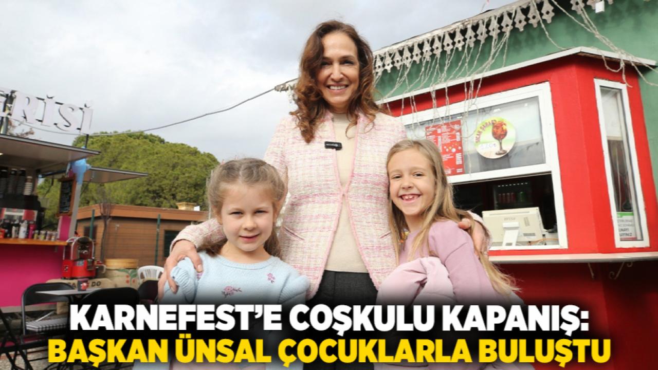 KarneFest’e coşkulu kapanış: Başkan Ünsal çocuklarla buluştu