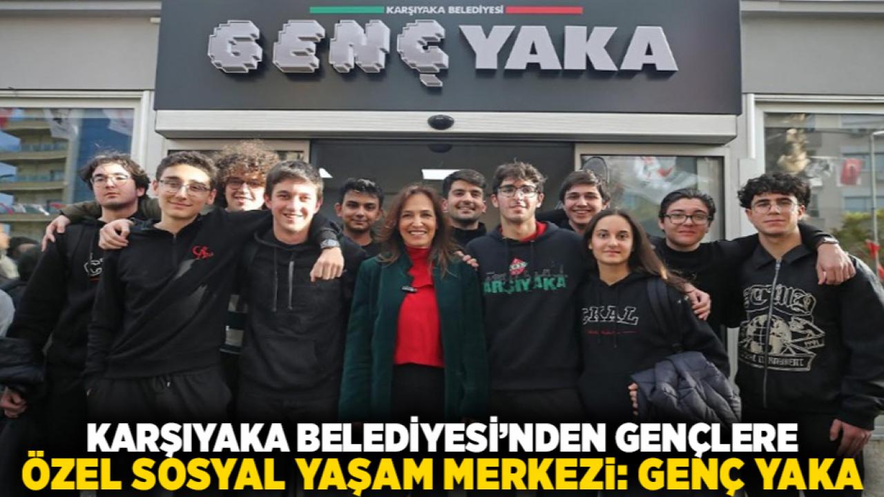 Karşıyaka Belediyesi’nden Gençlere Özel Sosyal Yaşam Merkezi: Genç Yaka