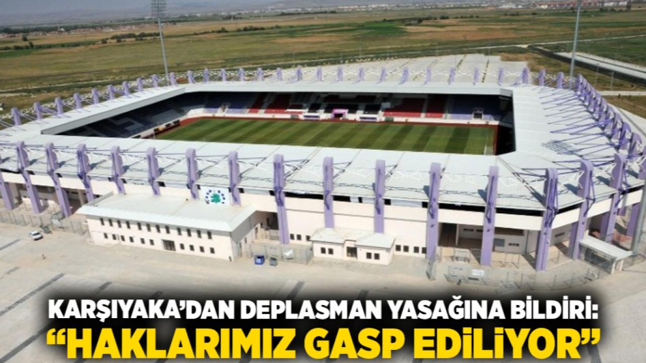 Karşıyaka’dan Deplasman Yasağına Bildiri: “Haklarımız Gasp Ediliyor”
