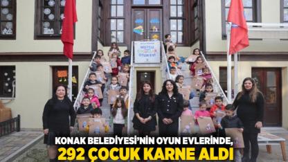 Konak Belediyesi’nin Oyun Evlerinde 292 Çocuk Karne Aldı