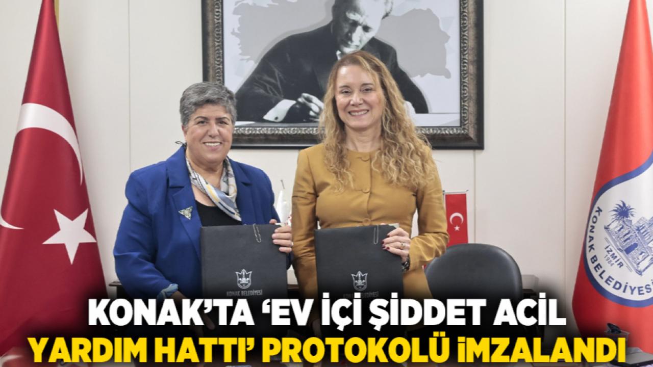 Konak’ta ‘Ev İçi Şiddet Acil Yardım Hattı’ protokolü imzalandı