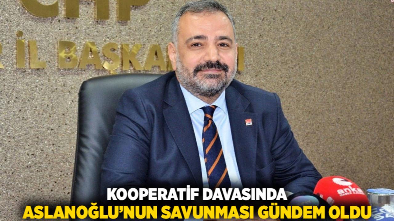 Kooperatif Davasında Aslanoğlu’nun Savunması Gündem Oldu