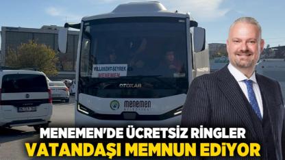 Menemen'de ücretsiz ringler vatandaşı memnun ediyor