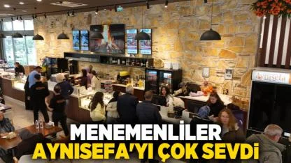 Menemenliler Aynısefa'yı çok sevdi