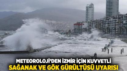 Meteoroloji’den İzmir İçin Kuvvetli Sağanak ve Gök Gürültüsü Uyarısı