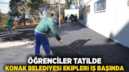 Öğrenciler tatilde, Konak Belediyesi ekipleri iş başında