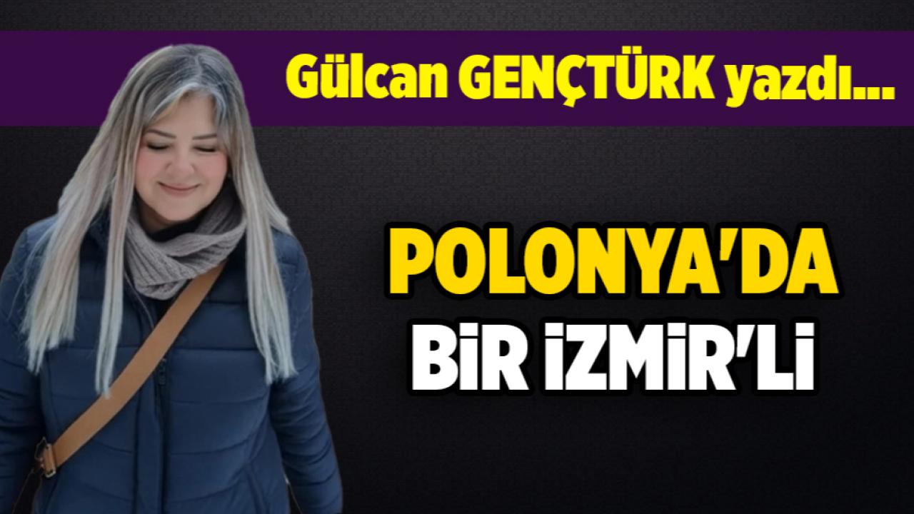 Polonya'da Bir İzmir'li
