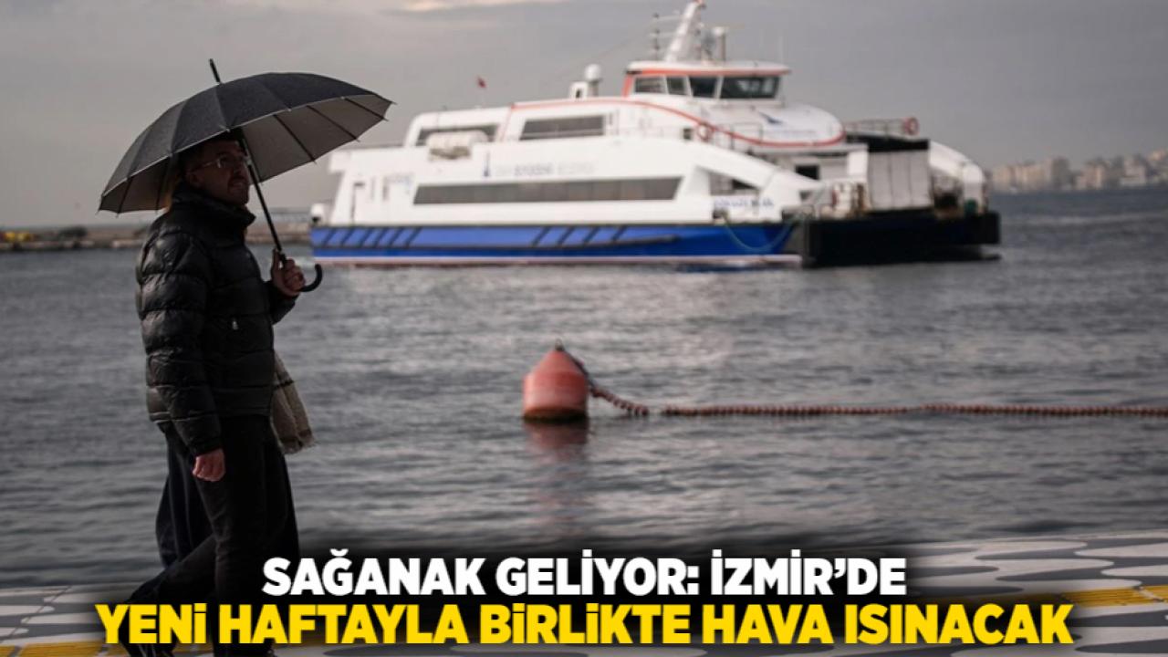 Sağanak Geliyor: İzmir’de Yeni Haftayla Birlikte Hava Isınacak