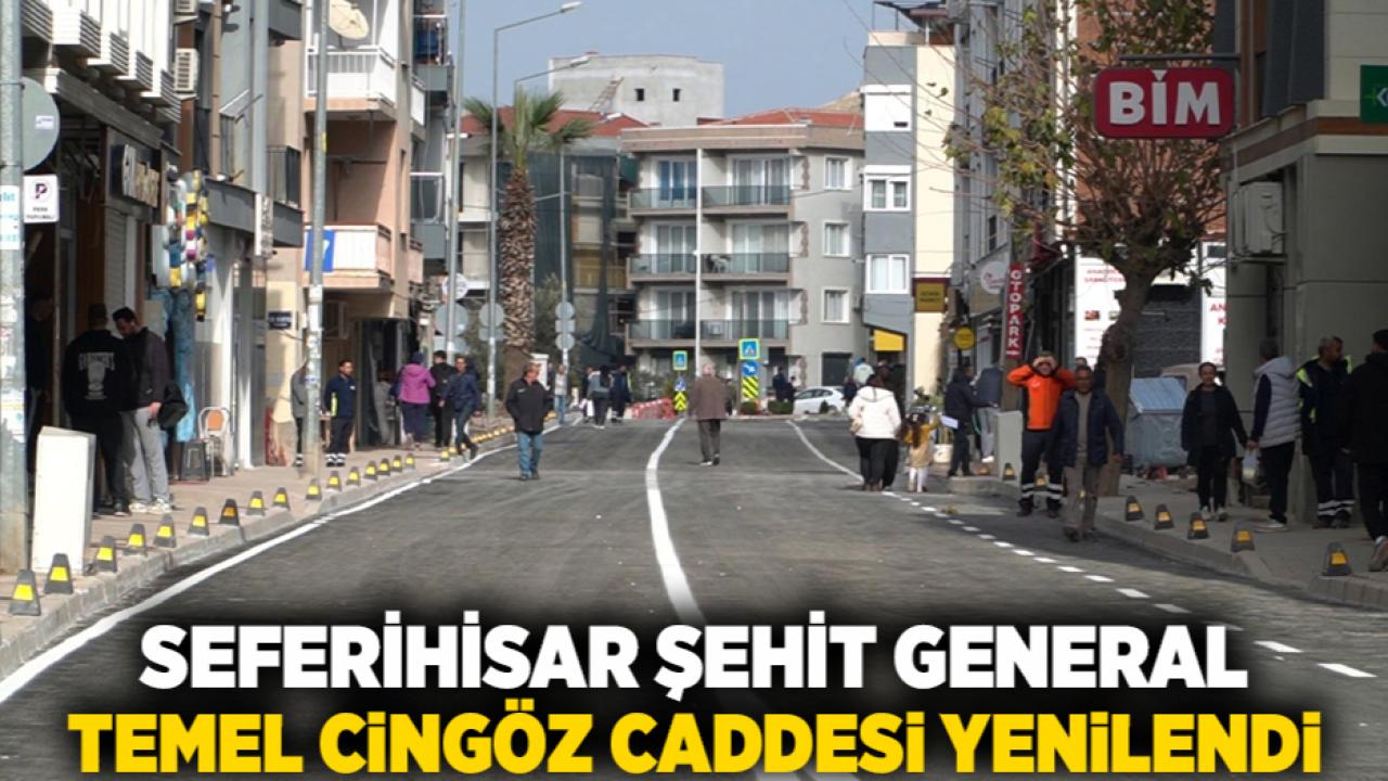 Seferihisar Şehit General Temel Cingöz Caddesi yenilendi
