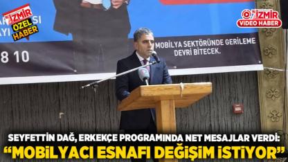 Seyfettin Dağ, Erkekçe Programında Net Mesajlar verdi: “Mobilyacı Esnafı Değişim İstiyor”