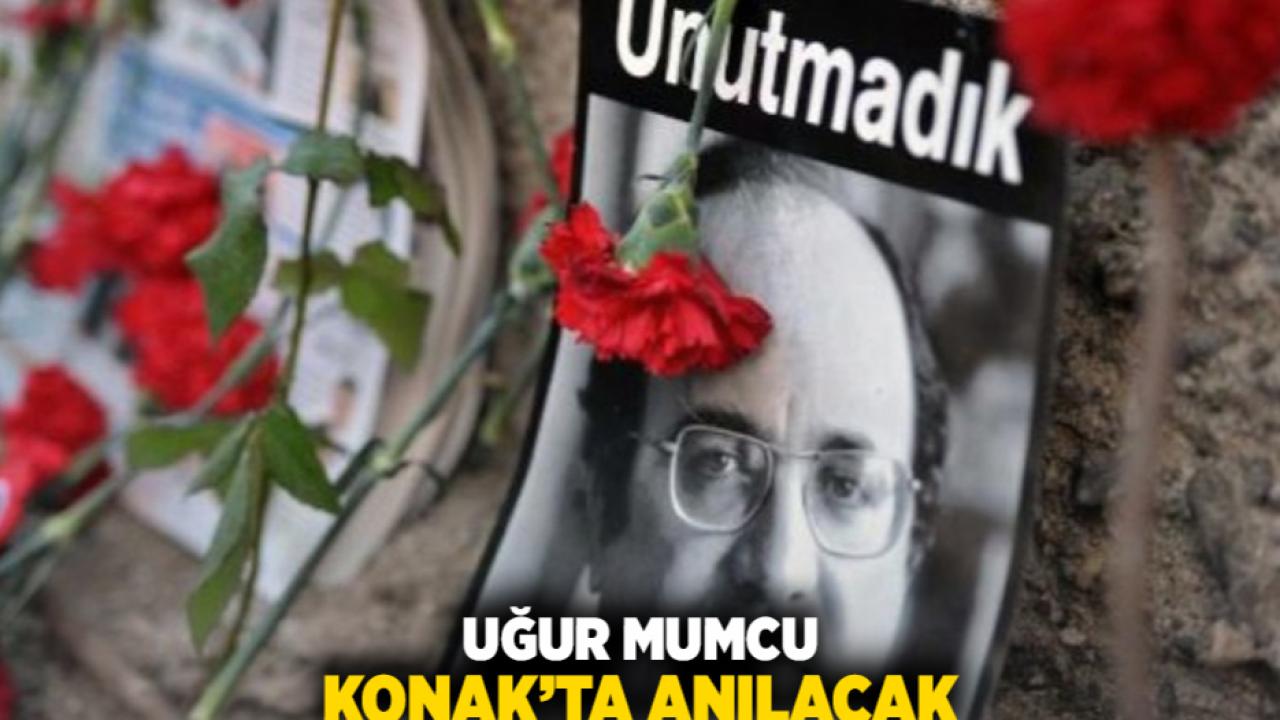 Uğur Mumcu Konak’ta anılacak