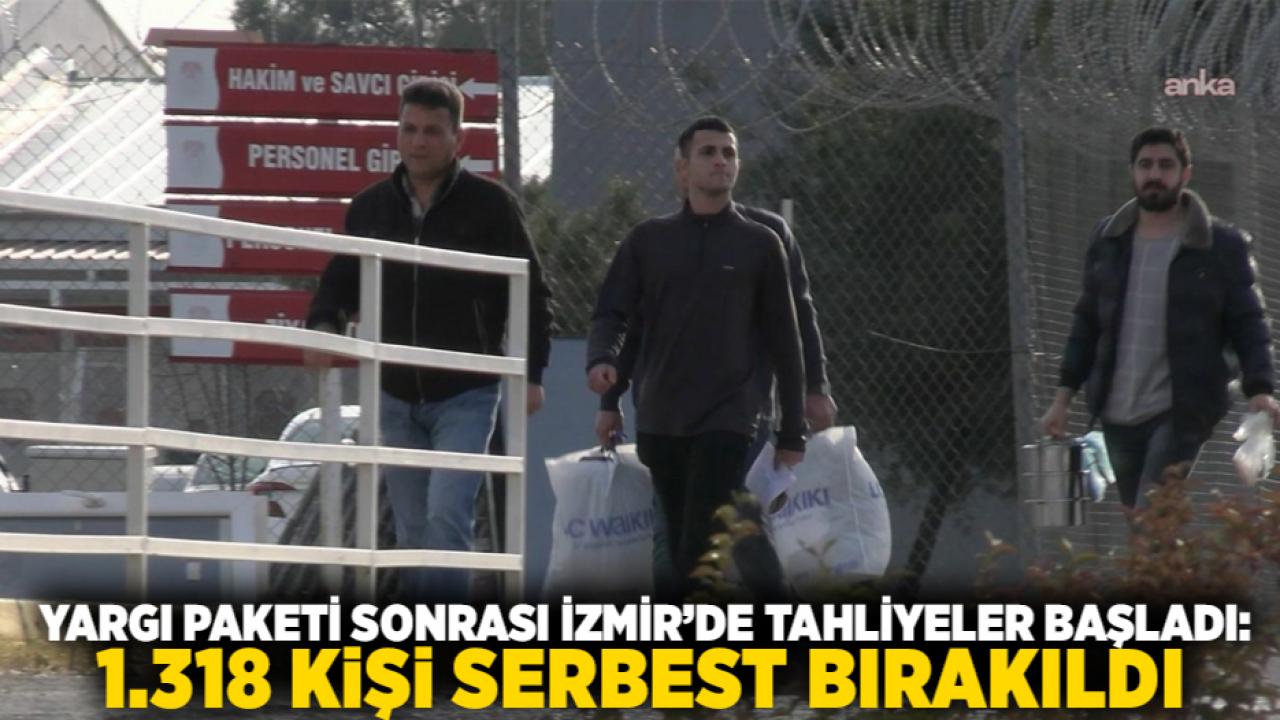 Yargı Paketi Sonrası İzmir’de Tahliyeler Başladı: 1.318 Kişi Serbest Bırakıldı