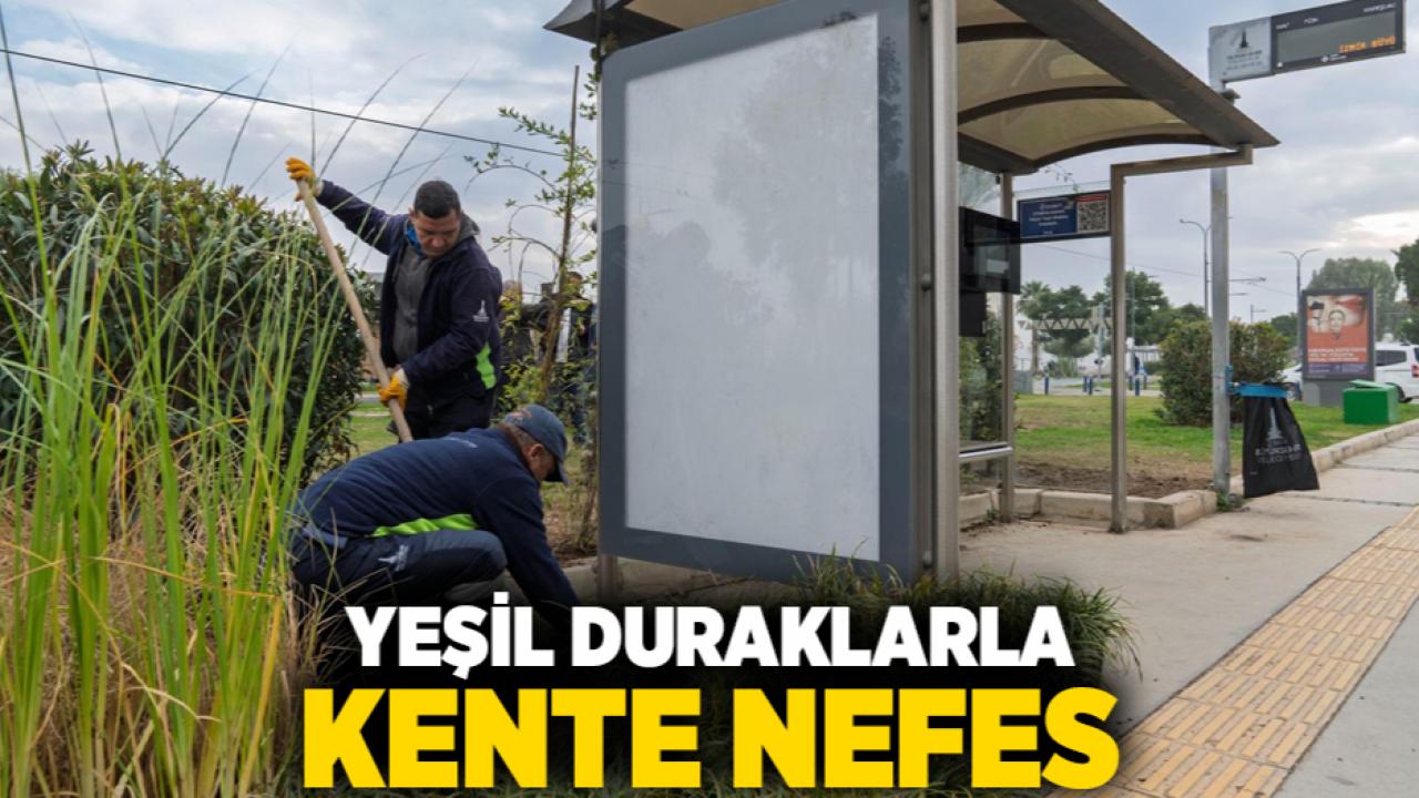 Yeşil duraklarla kente nefes