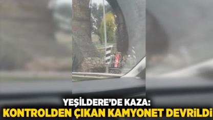 Yeşildere’de Kaza: Kontrolden Çıkan Kamyonet Devrildi